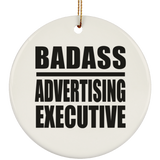 Badass Advertising Executive - Circle Ornament