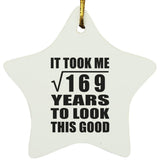 13th Birthday Took Square Root of 169 Years To Look Good - Star Ornament