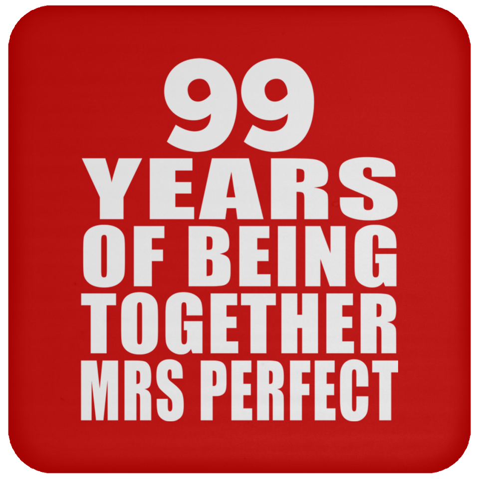 99th Anniversary 99 Years Of Being Mrs Perfect - Drink Coaster