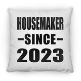 Housemaker Since 2023 - Throw Pillow