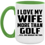 I Love My Wife More Than Golf - 15oz Accent Mug Green