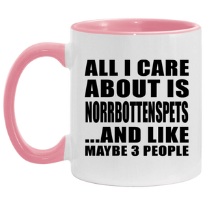 All I Care About Is Norrbottenspets - 11oz Accent Mug Pink