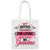 My Biggest Reason For Living Calls Me Grandma - Tote Bag White