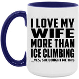 I Love My Wife More Than Ice Climbing - 15oz Accent Mug Purple