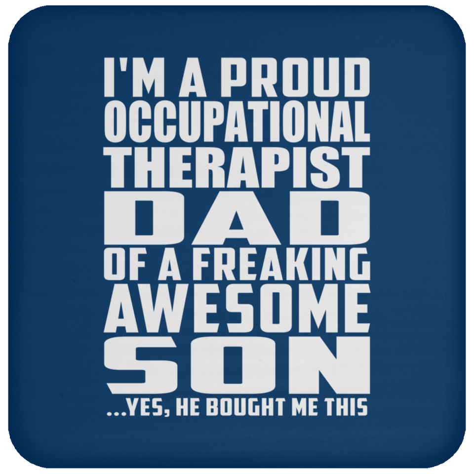 Proud Occupational Therapist Dad Of Awesome Son - Drink Coaster