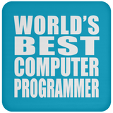 World's Best Computer Programmer - Drink Coaster