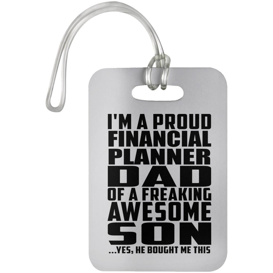 Proud Financial Planner Dad Of Awesome Son - Luggage Bag Tag