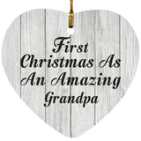 First Christmas As An Amazing Grandpa - Heart Ornament F