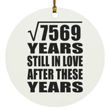 87th Anniversary Square Root of 7569 Years Still In Love - Circle Ornament