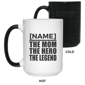[CC] Personalized Gift, Name The Mom Hero Legend - 11 15 Oz Color Changing Mug