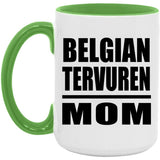 Belgian Tervuren Mom - 15oz Accent Mug Green