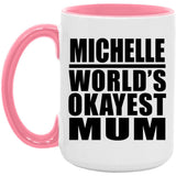 Michelle World's Okayest Mum - 15oz Accent Mug Pink