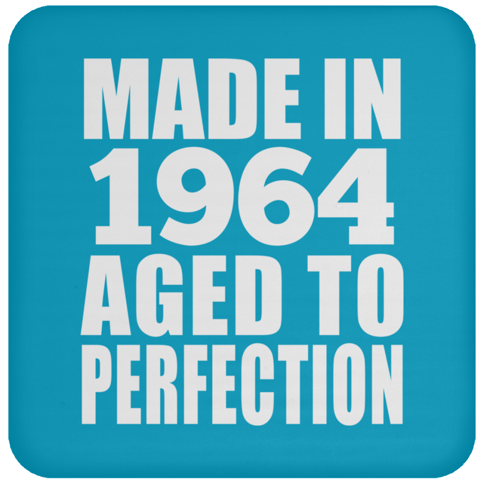 60th Birthday Made In 1964 Aged to Perfection - Drink Coaster