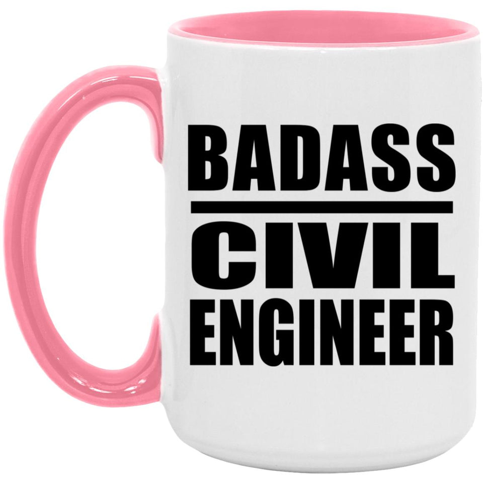 Badass Civil Engineer - 15oz Accent Mug Pink