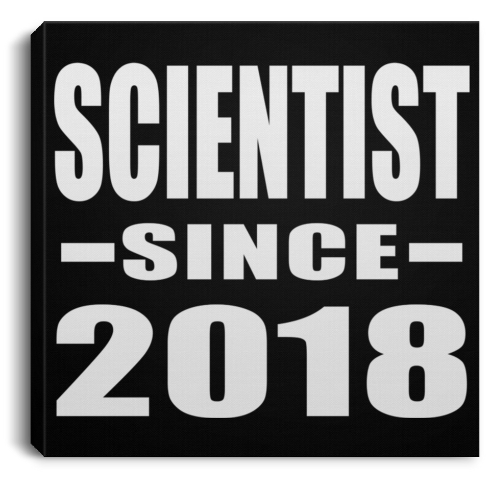 Scientist Since 2018 - Canvas Square