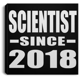 Scientist Since 2018 - Canvas Square