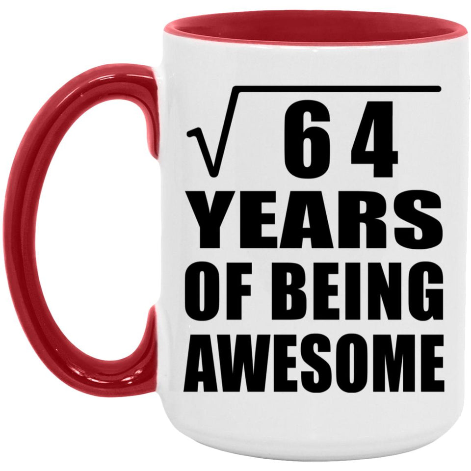 8th Birthday Square Root of 64 Years of Being Awesome - 15oz Accent Mug Red