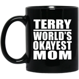 Terry World's Okayest Mom - 11 Oz Coffee Mug Black