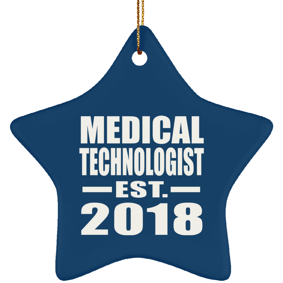 Medical Technologist Established EST. 2018 - Star Ornament