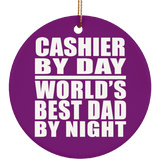 Cashier By Day World's Best Dad By Night - Circle Ornament