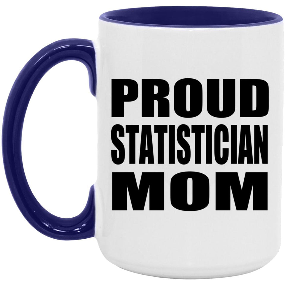 Proud Statistician Mom - 15oz Accent Mug Purple