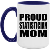 Proud Statistician Mom - 15oz Accent Mug Purple
