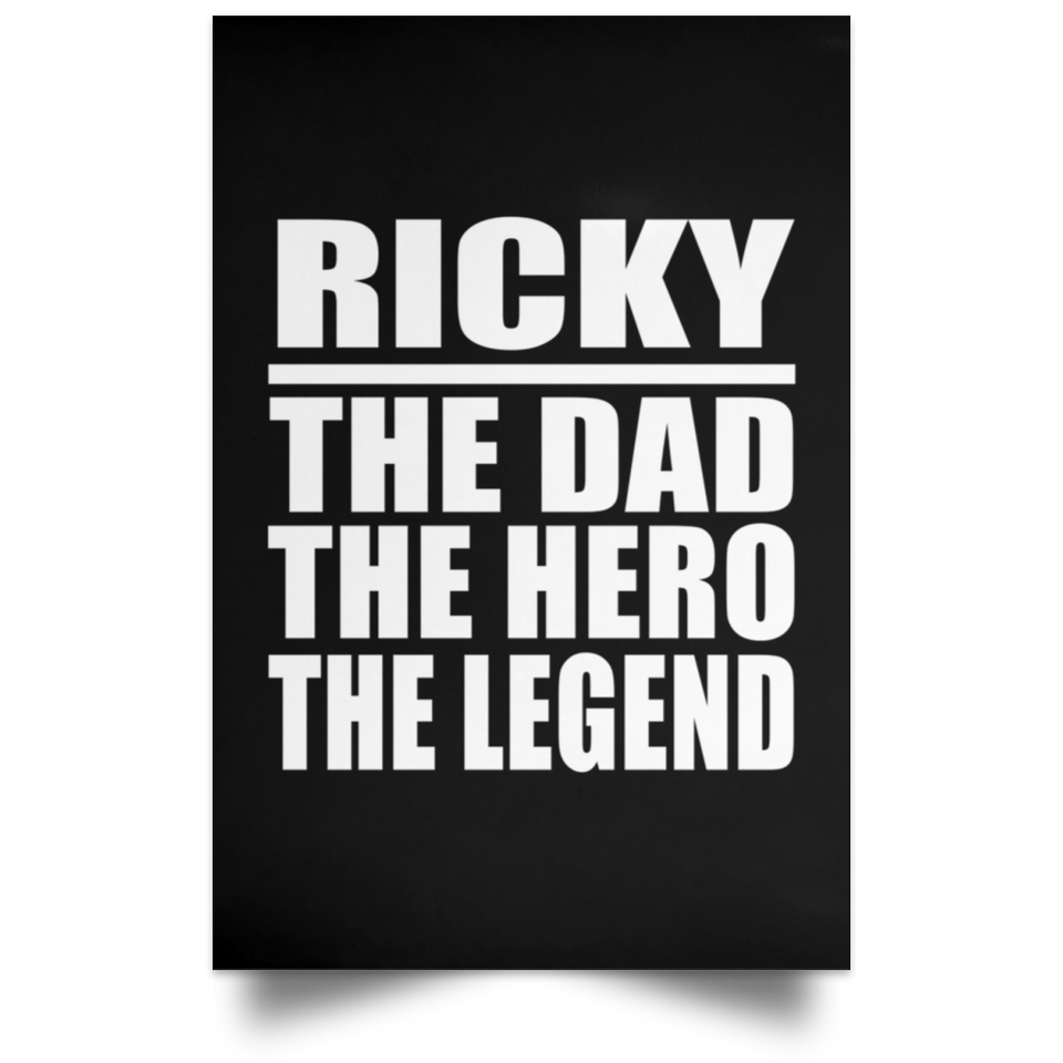 Ricky The Dad The Hero The Legend - Poster Portrait