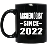 Archeologist Since 2022 - 11oz Coffee Mug Black