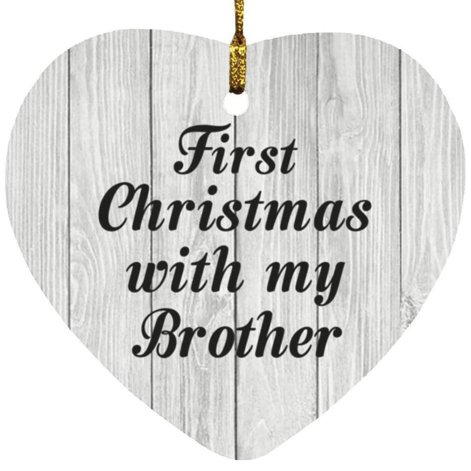 First Christmas With My Brother - Heart Ornament F