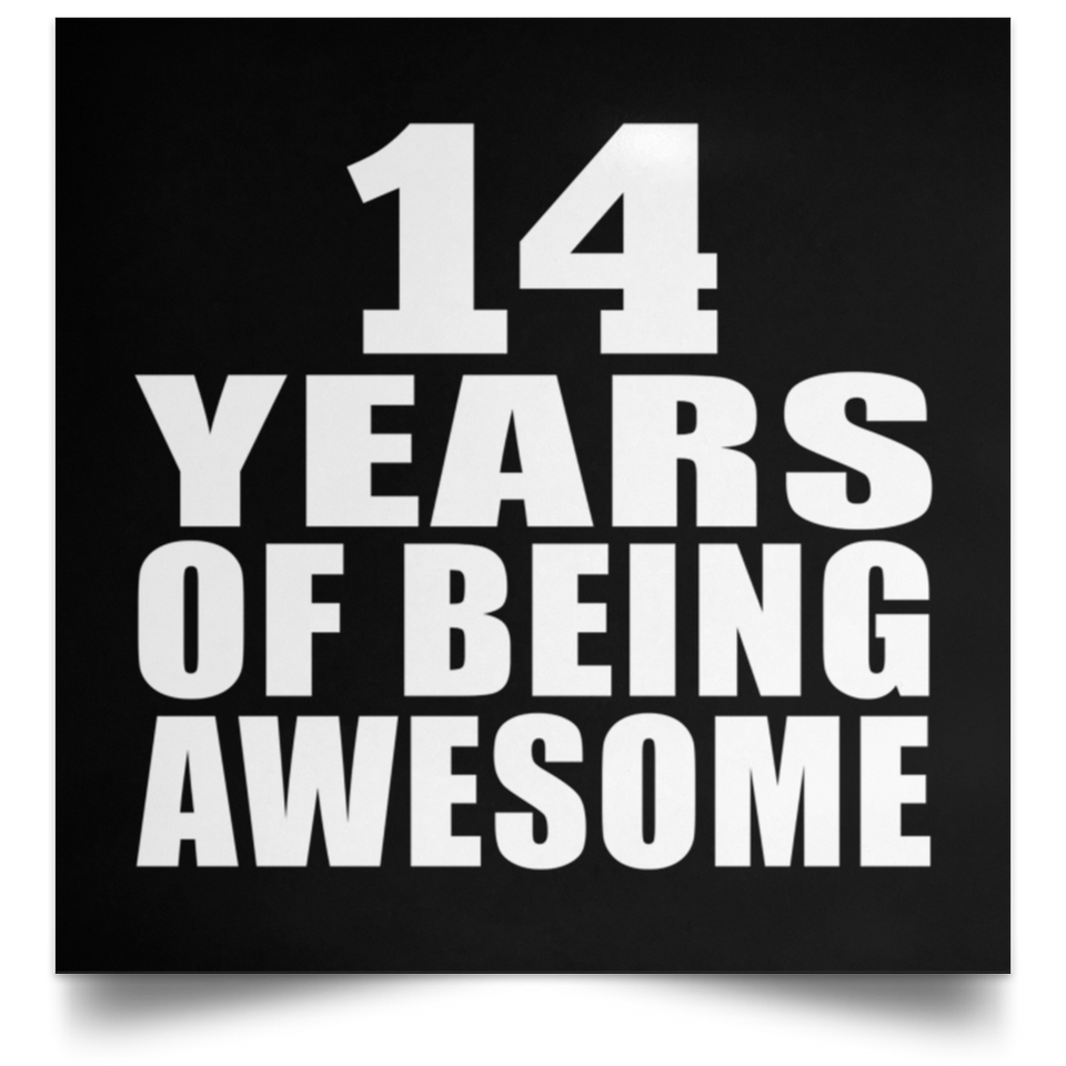 14th Birthday 14 Years Of Being Awesome - Poster Square