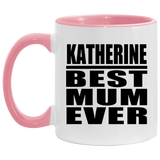 Katherine Best Mum Ever - 11oz Accent Mug Pink