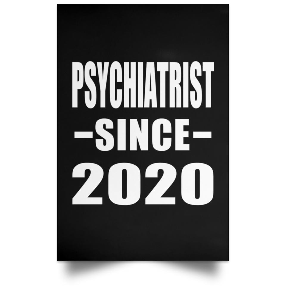 Psychiatrist Since 2020 - Poster Portrait