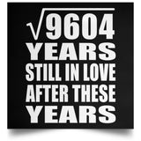 98th Anniversary Square Root of 9604 Years Still In Love - Poster Square