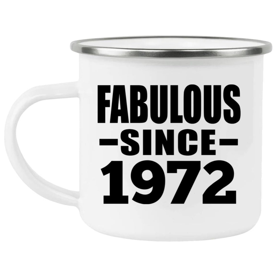 52nd Birthday Fabulous Since 1972 - 12oz Camping Mug