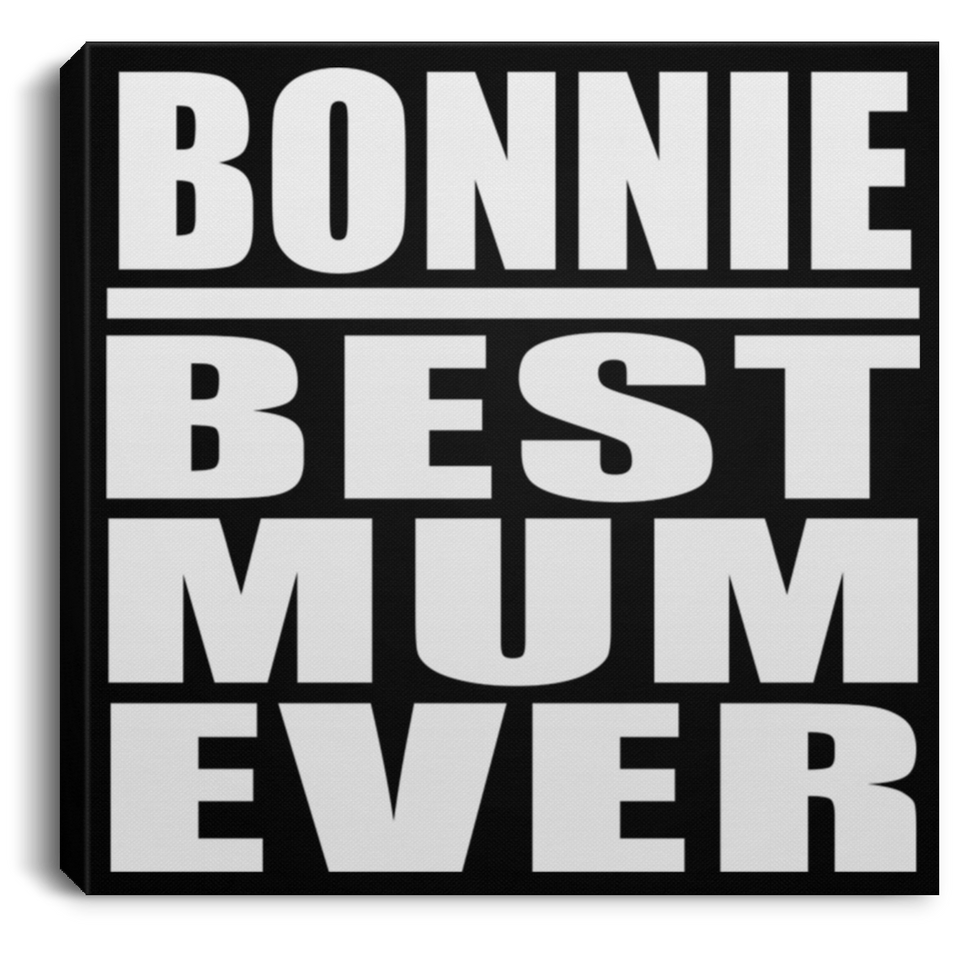 Bonnie Best Mum Ever - Canvas Square