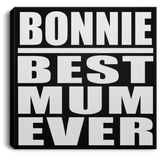 Bonnie Best Mum Ever - Canvas Square