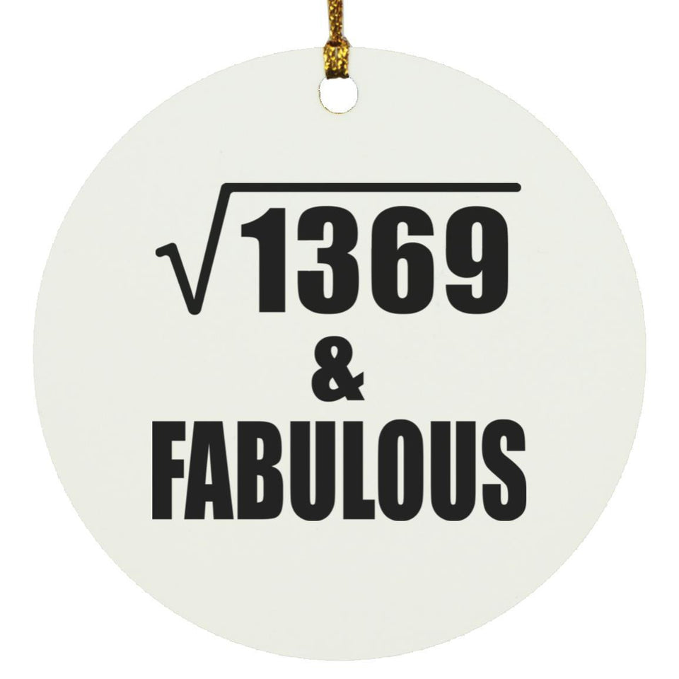 37th Birthday Square Root of 1369 & Fabulous - Circle Ornament