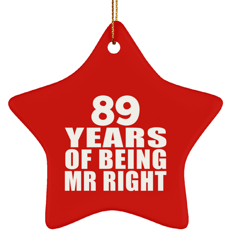 89th Anniversary 89 Years Of Being Mr Right - Star Ornament