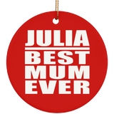 Julia Best Mum Ever - Circle Ornament