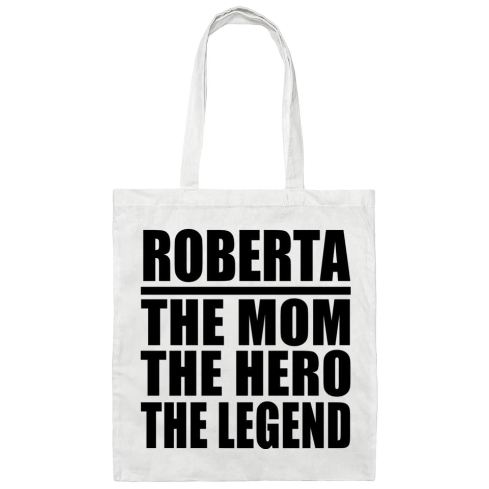 Roberta The Mom The Hero The Legend - Tote Bag White