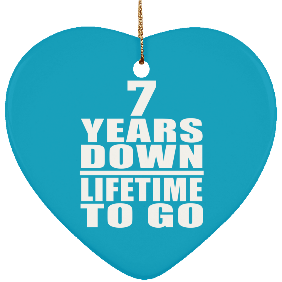 7th Anniversary 7 Years Down Lifetime To Go - Heart Ornament