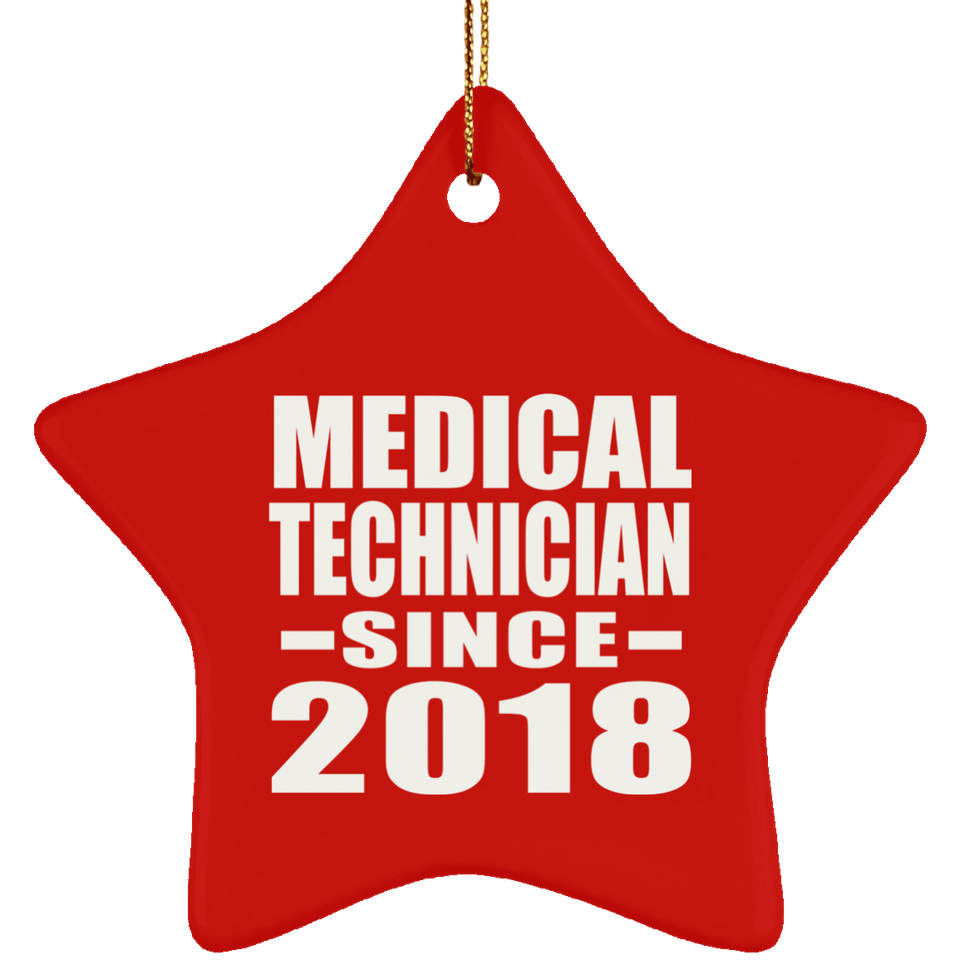 Medical Technician Since 2018 - Star Ornament