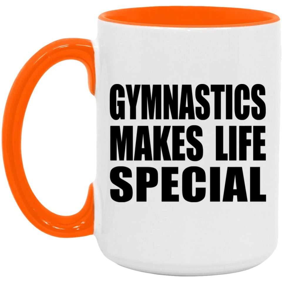 Gymnastics Makes Life Special - 15oz Accent Mug Orange
