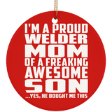 Proud Welder Mom Of Awesome Son - Circle Ornament