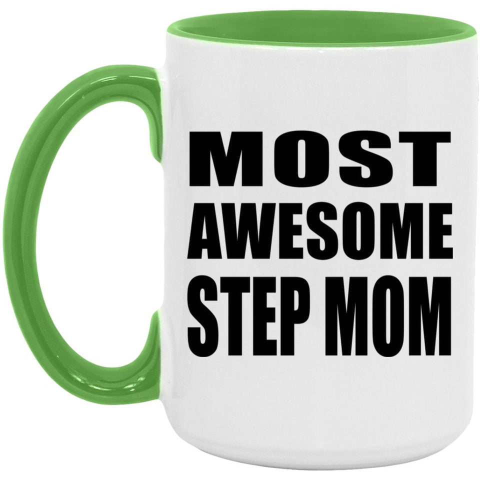 Most Awesome Step Mom - 15oz Accent Mug Green