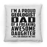 Proud Geologist Dad Of Awesome Daughter - Throw Pillow
