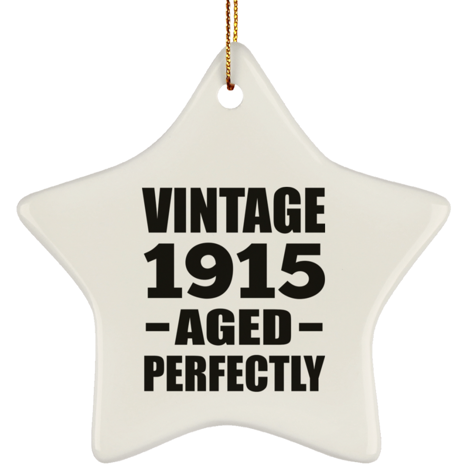 109th Birthday Vintage 1915 Aged Perfectly - Star Ornament