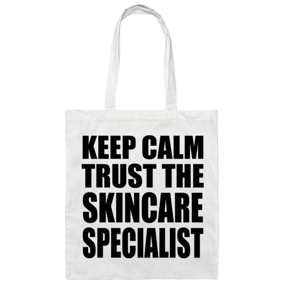 Keep Calm and Trust The Skincare Specialist - Tote Bag White