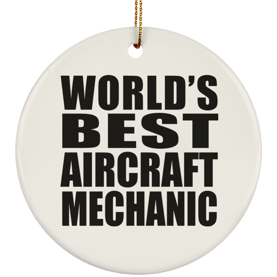World's Best Aircraft Mechanic - Circle Ornament