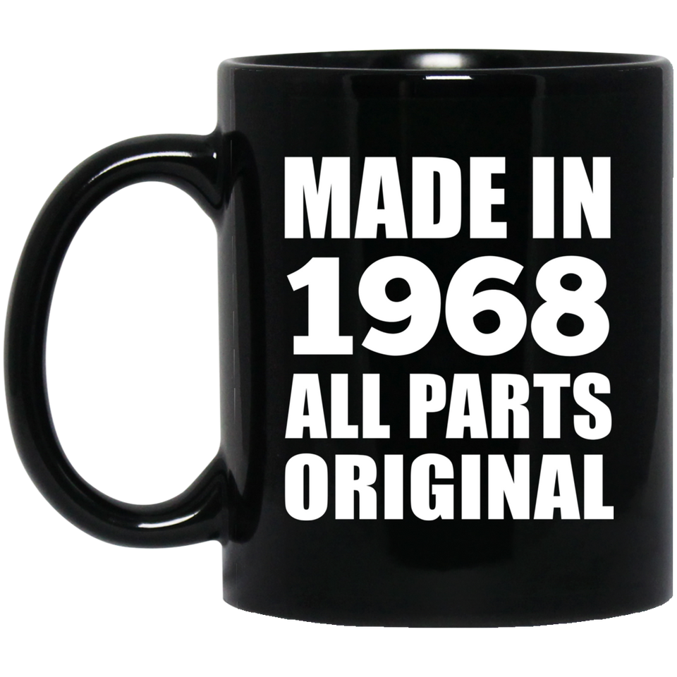 56th Birthday Made in 1968 All Parts Original - 11oz Coffee Mug Black
